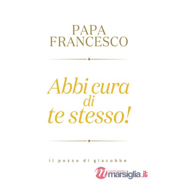 Abbi cura di te stesso!