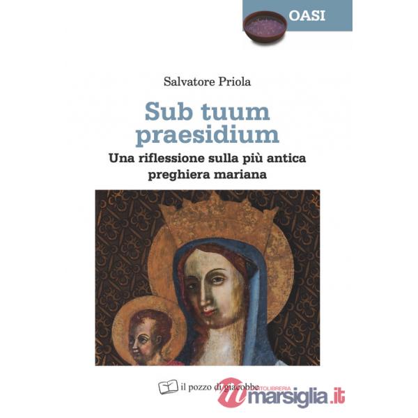 Sub tuum praesidium. Una riflessione sulla più antica preghiera mariana