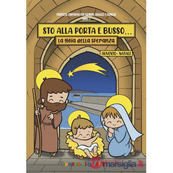 Sto alla porta e busso. La gioia della speranza. Avvento-Natale