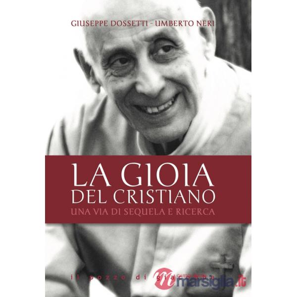 Gioia del cristiano. Una via di sequela e ricerca (La)