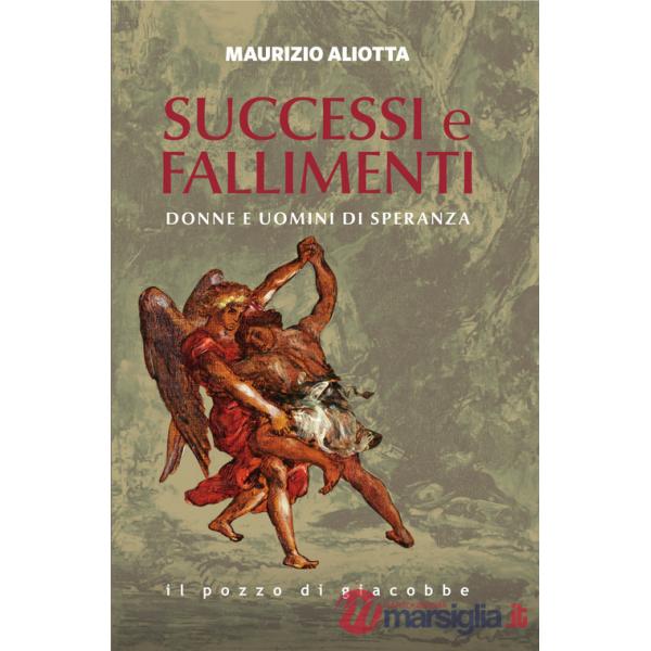 Successi e fallimenti. Donne e uomini di speranza