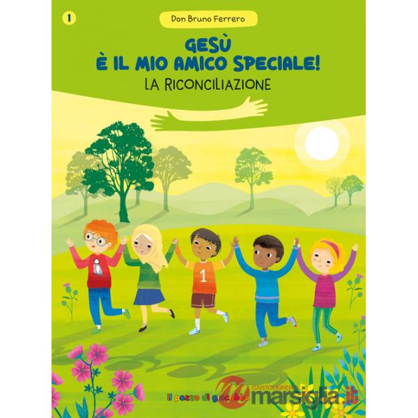 Gesù è il mio amico speciale! La riconciliazione