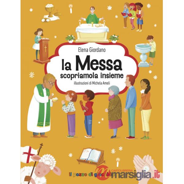 Messa scopriamola insieme. Gemme di grazia (La)