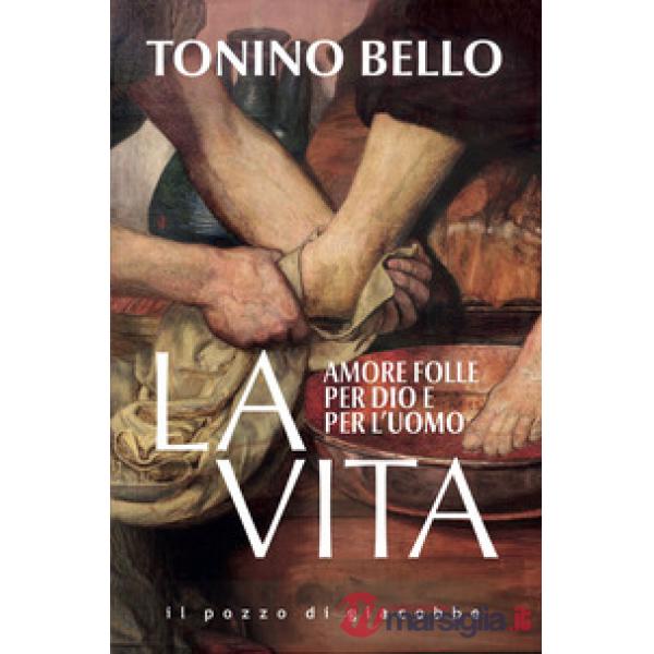 Vita. Amore folle per Dio e per l'uomo (La)