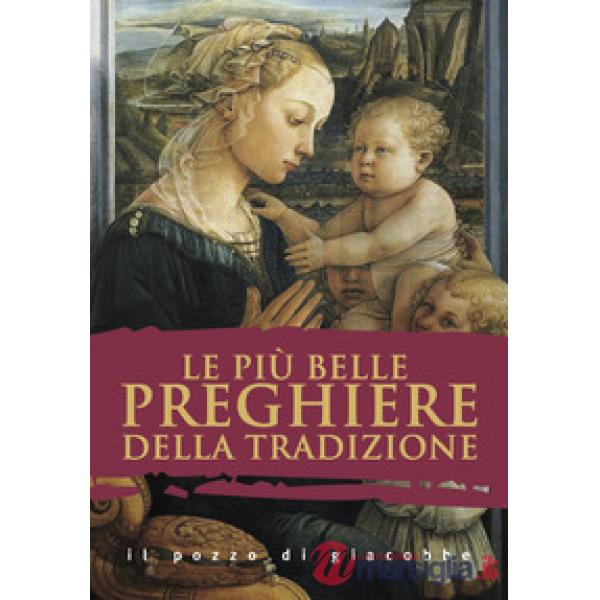Più belle preghiere della tradizione (Le)