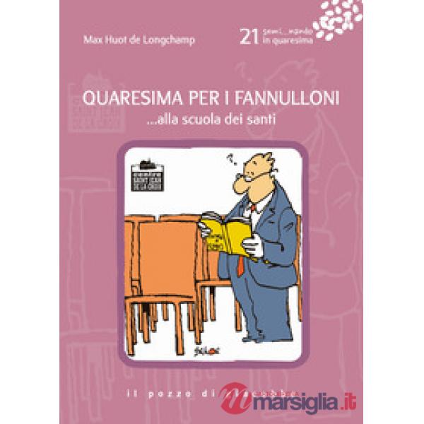 Quaresima per i fannulloni. ...alla scuola dei santi