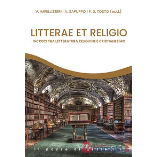 Litterae et religio. Incroci tra letteratura religione e cristianesimo