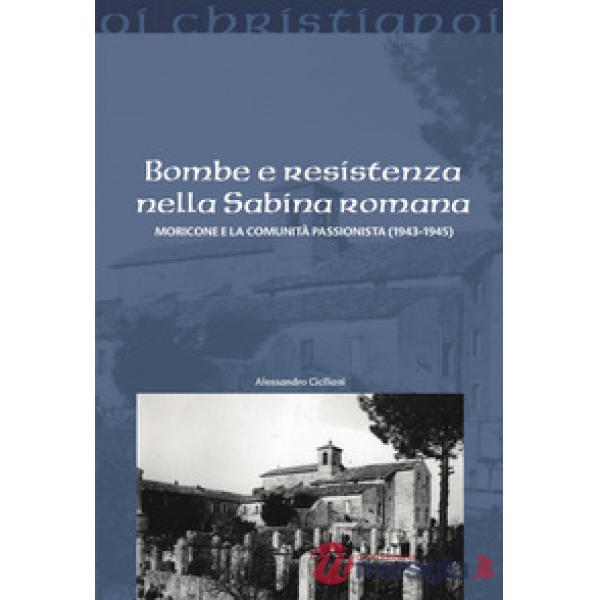 Bombe e resistenza nella Sabina romana. Moricone e la comunità passionista