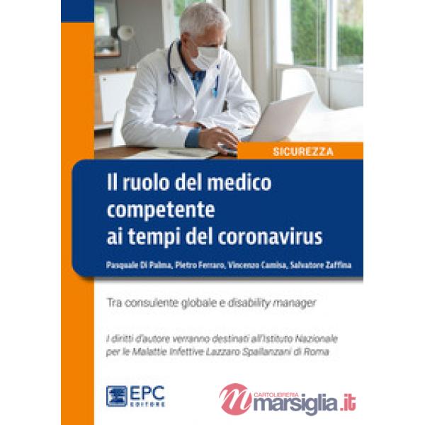 Il ruolo del medico competente ai tempi del Coronavirus. Tra consulente globale e disability manager
