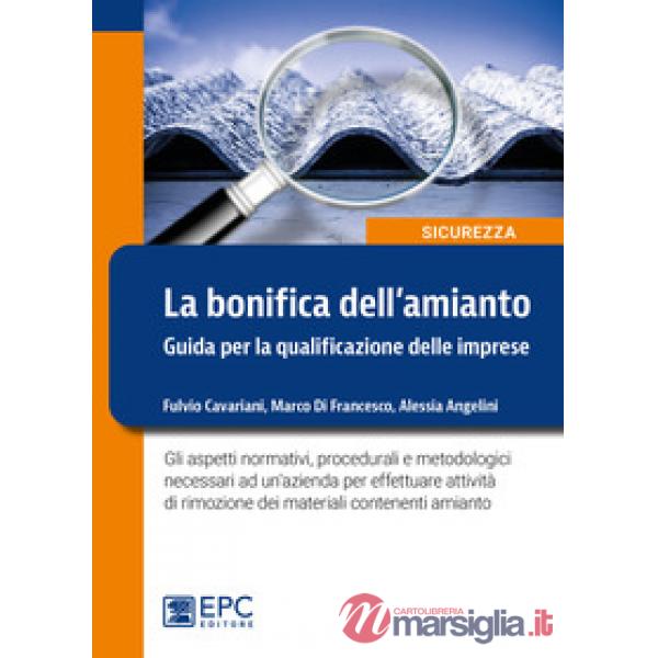 Bonifica dell'amianto. Guida per la qualificazione delle imprese