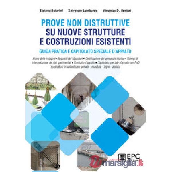 Prove non distruttive su nuove strutture e costruzioni esistenti. Guida pratica e capitolato speciale d'appalto