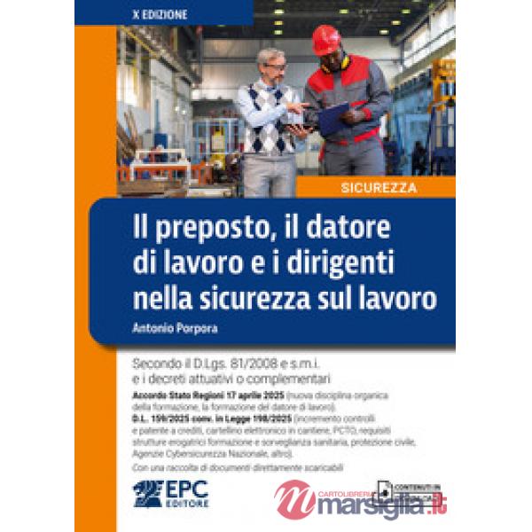 Il preposto, il datore di lavoro ed i dirigenti nella sicurezza sul lavoro