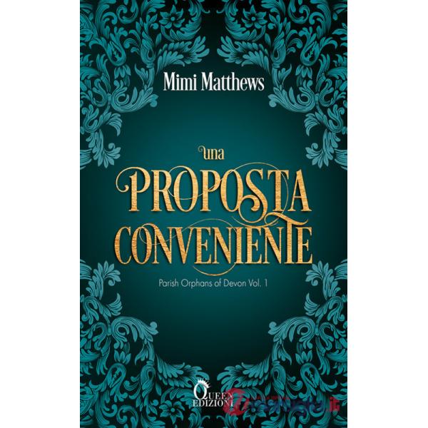 Proposta conveniente. Parish orphans of Devon (Una). Vol. 1