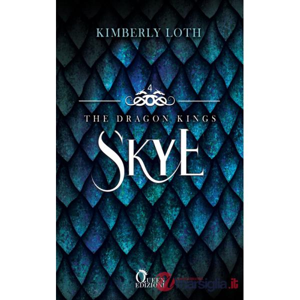 Skye. The dragon kings. Vol. 4