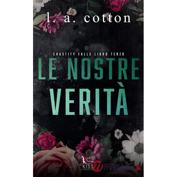 Nostre verità. Chastity Falls (Le). Vol. 3