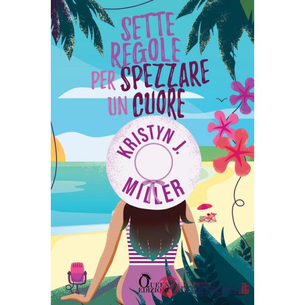 Sette regole per spezzare un cuore