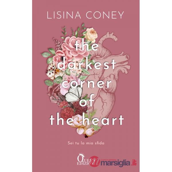 Darkest corner of the heart. Sei tu la mia sfida (The)