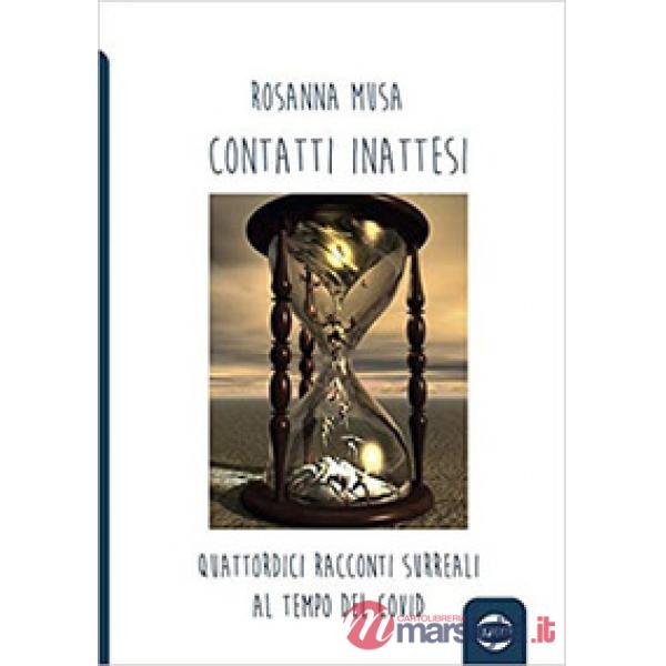 Contatti inattesi. Quattordici racconti surreali al tempo del Covid