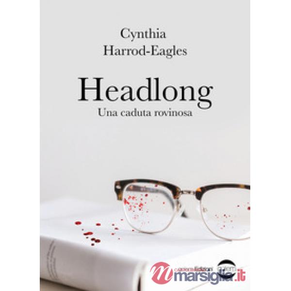 Headlong. Una caduta rovinosa