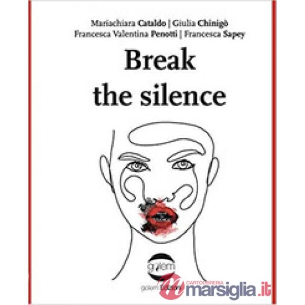 Break the silence