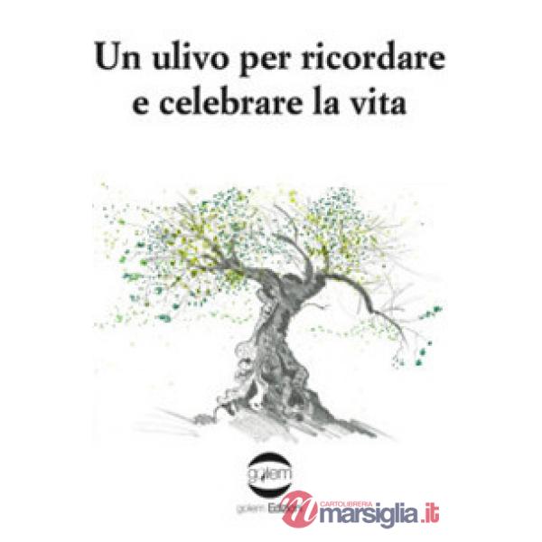 Ulivo per ricordare e celebrare la vita (Un)