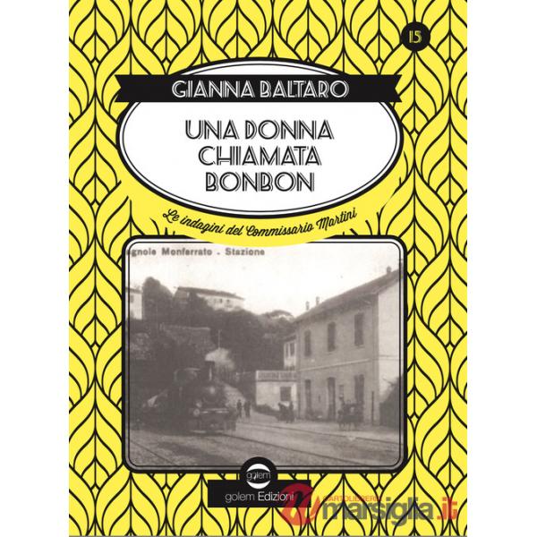 Donna chiamata Bonbon. Le indagini del commissario Martini (Una)