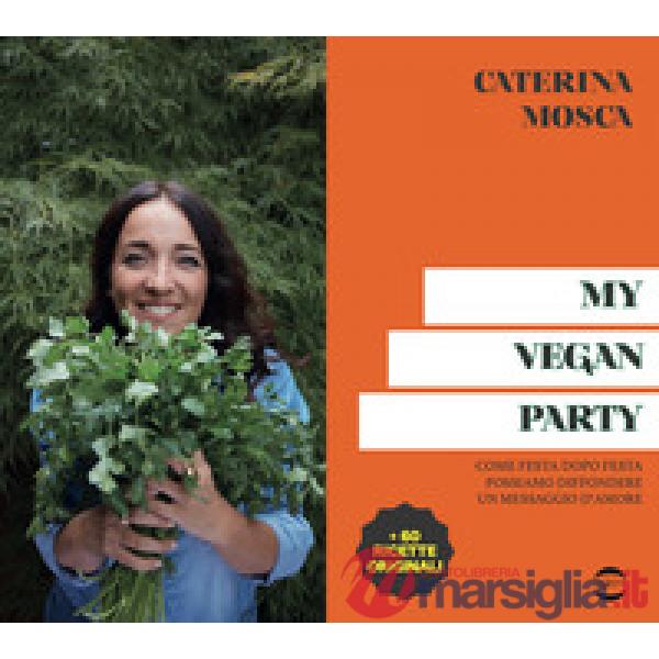 My vegan party. Ediz. illustrata