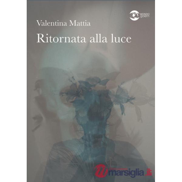 Ritornata alla luce