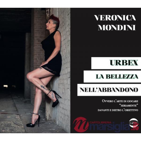 Urbex. La bellezza nell'abbandono
