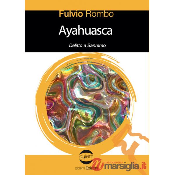 Ayahuasca. Delitto a Sanremo