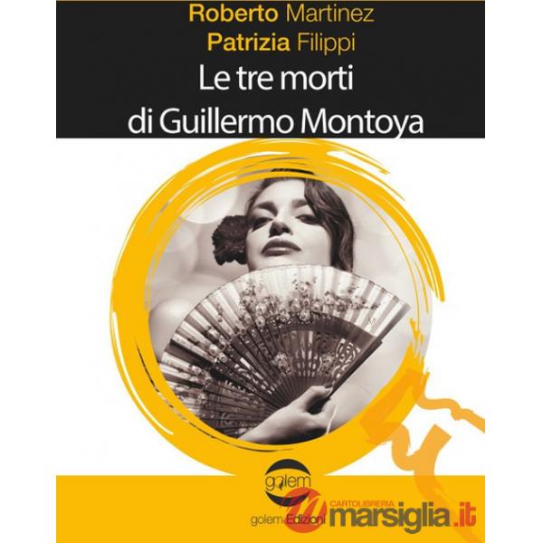 Tre morti di Guillermo Montoya (Le)