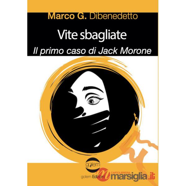 Vite sbagliate. Il primo caso di Jack Morone