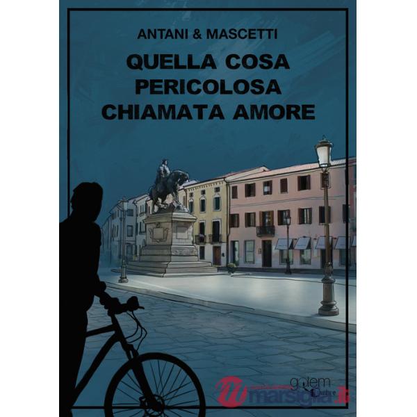 Quella cosa pericolosa chiamata amore