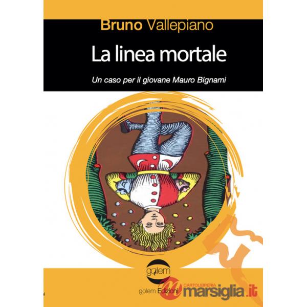 Linea mortale. Un caso per il giovane Mauro Bignami (La)