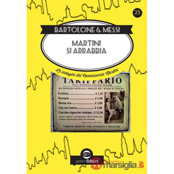 Martini si arrabbia. Le indagini del commissario Martini