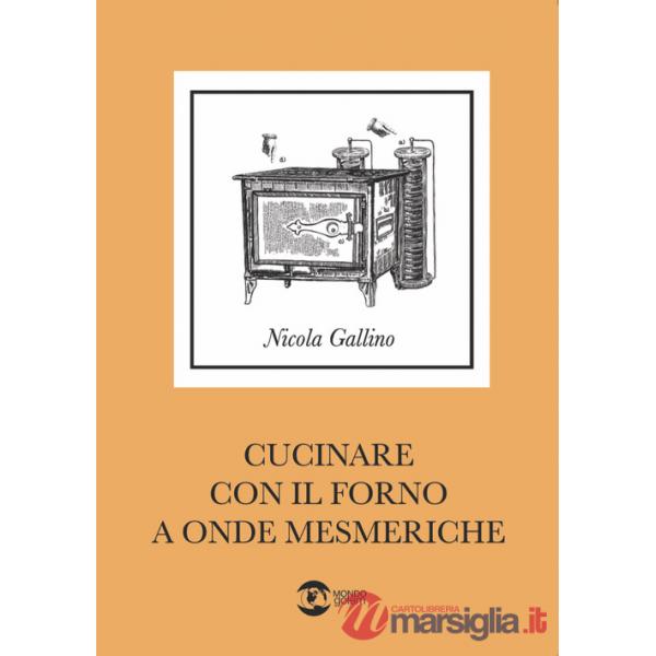 Cucinare con il forno a onde mesmeriche