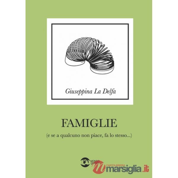 Famiglie (e se a qualcuno non piace fa lo stesso)