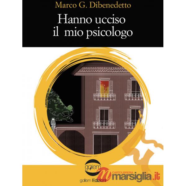 Hanno ucciso il mio psicologo
