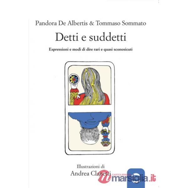 Detti e suddetti. Espressioni e modi di dire rari e quasi sconosciuti