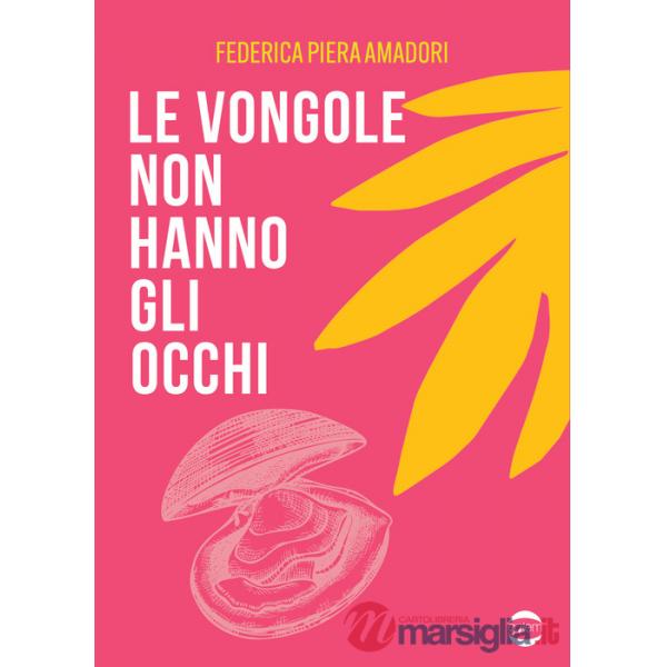Vongole non hanno gli occhi (Le)
