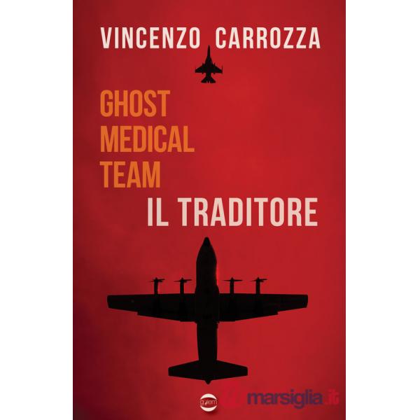 Traditore. Ghost Medical Team (Il)