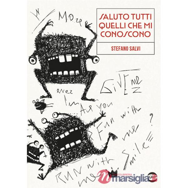 Saluto tutti quelli che mi conoscono