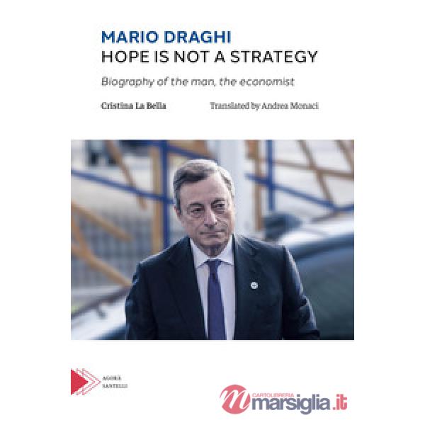 Mario Draghi. Hope is not a strategy