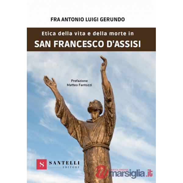 Etica della vita e della morte in san Francesco d'Assisi
