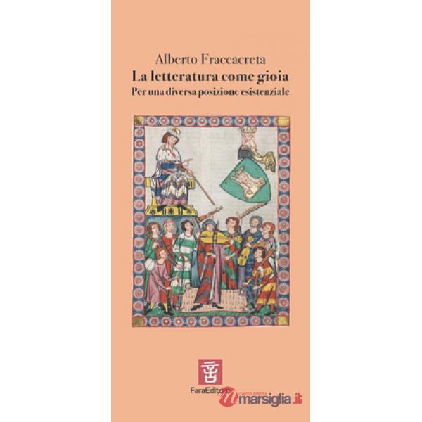 La letteratura come gioia. Per una diversa posizione esistenziale