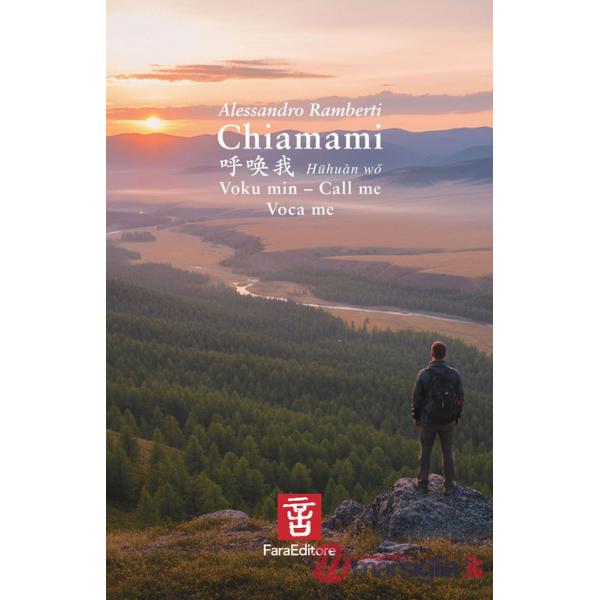 Chiamami. Ediz. italiana, inglese, cinese, latina ed esperanto