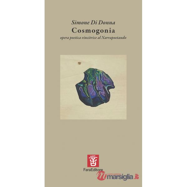 Cosomogonia. Opera poetica vincitrice al Narrapoetando