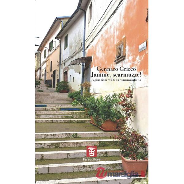 Jamme, scarmuzze! Pagine rioneresi di un romanzo infinito