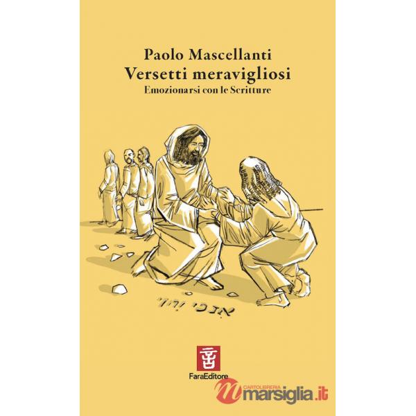 Versetti meravigliosi. Emozionarsi con le Scritture