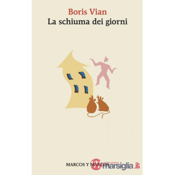 Schiuma dei giorni (La)